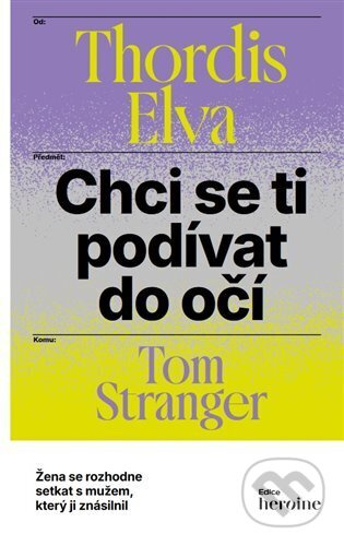 Chci se ti podívat do očí - Thordis Elva, Tom Stranger