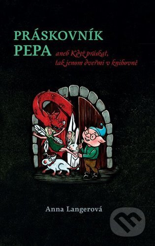 Práskovník Pepa - Anna Langerová