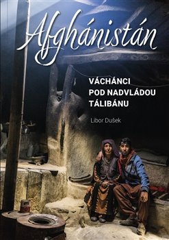 Afghánistán - Libor Dušek
