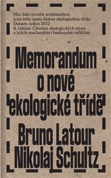 Memorandum o nové ekologické třídě - Bruno Latour, Nikolaj Schultz
