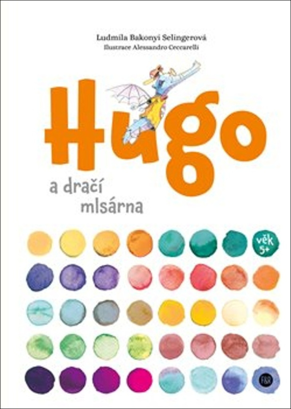 Hugo a dračí mlsárna - Ludmila Bakonyi Selingerová