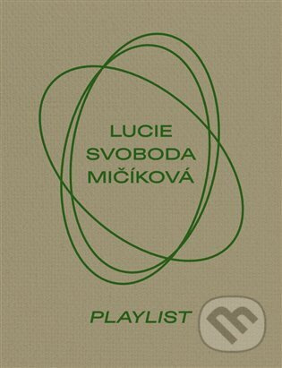 Lucie Svoboda Mičíková. Playlist - Tereza Záchová