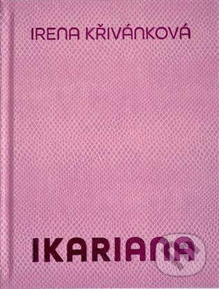 Ikariana - Karel Srp, Irena Křivánková