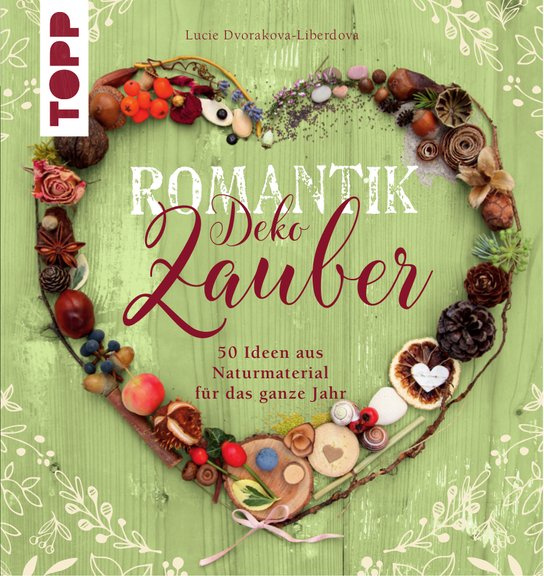 Romantik Deko Zauber -  Lucie Dvořáková-Liberdová