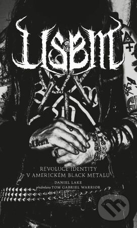 USBM : revoluce identity v americkém black metalu (Revoluce identity v americkém black metalu) - kniha z kategorie Reportáže a publicistika