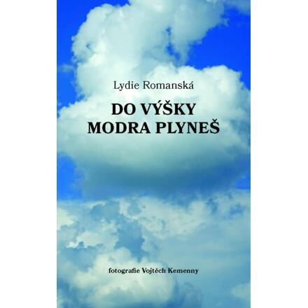 Do výšky modra plyneš - Lydie Romanská