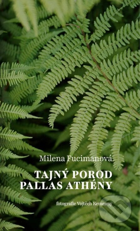 Tajný porod Pallas Athény - Milena Fucimanová