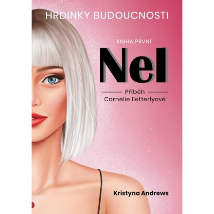 Hrdinky Budoucnosti - NEL - Kristyna Andrews