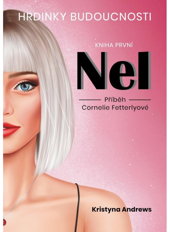 Hrdinky Budoucnosti - NEL - Kristyna Andrews