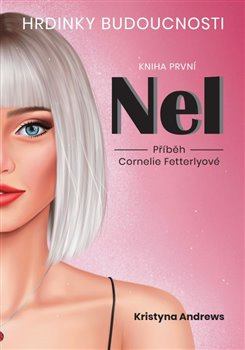 Hrdinky Budoucnosti - NEL - Kristyna Andrews