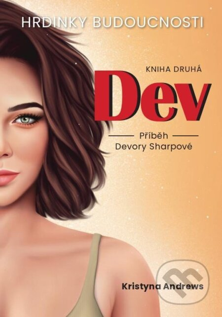 Hrdinky Budoucnosti - DEV - Kristyna Andrews