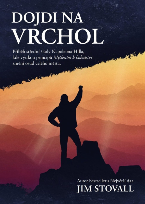 Dojdi na vrchol - Jim Stovall - kniha z kategorie Beletrie pro děti