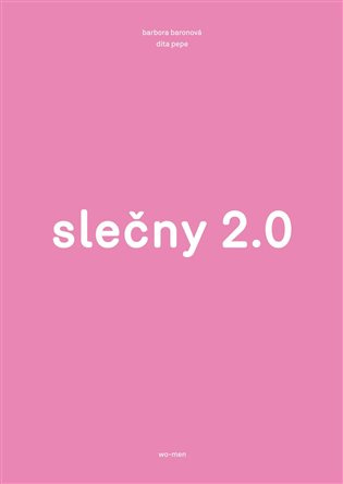 Slečny 2.0 - Barbora Baronová, Dita Pepe - kniha z kategorie Sociologie