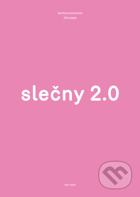 Slečny 2.0 - Barbora Baronová, Dita Pepe - kniha z kategorie Sociologie