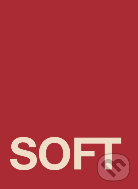 Soft - Barbora Baronová, Hervé Jakubowicz - kniha z kategorie Umění, design a architektura