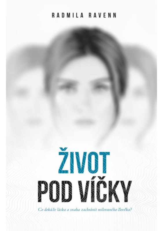 Život pod víčky - Radmila Ravenn