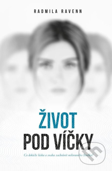 Život pod víčky - Radmila Ravenn