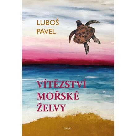 Vítězství mořské želvy - Luboš Pavel