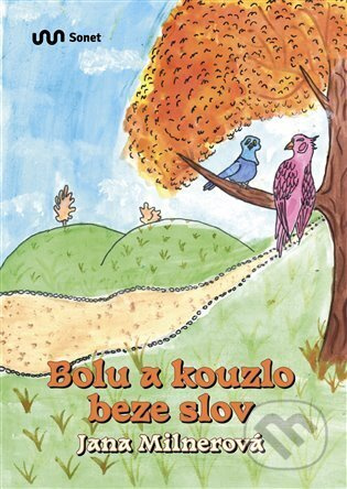 Bolu a kouzlo beze slov - Jana Milnerová