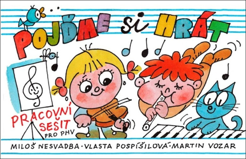 Pojďme si hrát - Miloš Nesvadba, Martin Vozar, Vlasta Pospíšilová