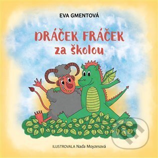 Dráček Fráček za školou - Eva Gmentová