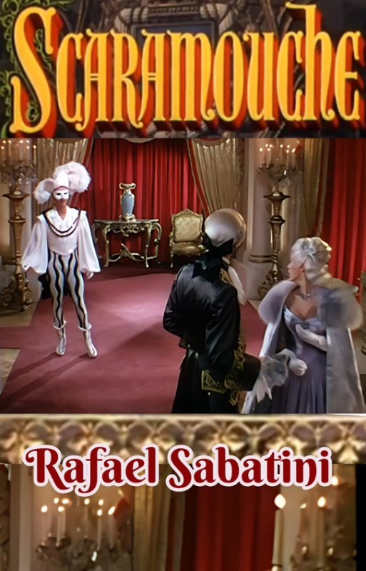 Scaramouche -  Rafael Sabatini