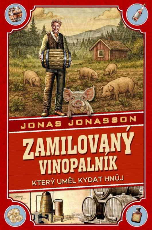 Zamilovaný vinopalník, který uměl kydat hnůj -  Jonas Jonasson