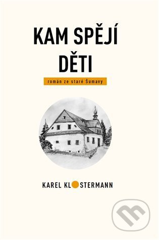 Kam spějí děti - Karel Klostermann