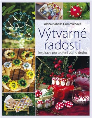Výtvarné radosti - Alena Isabella Grimmichová