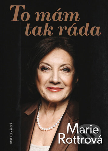 To mám tak ráda - Marie Rottrová - Dana Čermáková