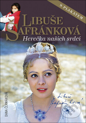 Libuše Šafránková - Herečka našich srdcí - Dana Čermáková