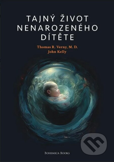 Tajný život nenarozeného dítěte - John Kelly, Thomas R. Verny - kniha z kategorie Odborné a naučné