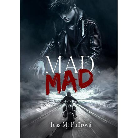 Mad Mad - Tess M. Puffrová