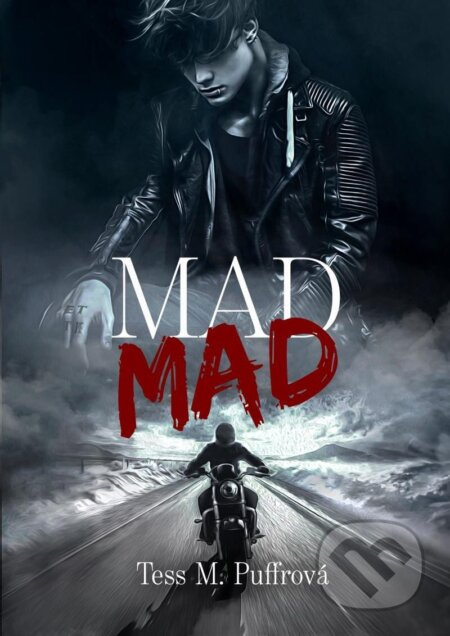 Mad Mad - Tess M. Puffrová