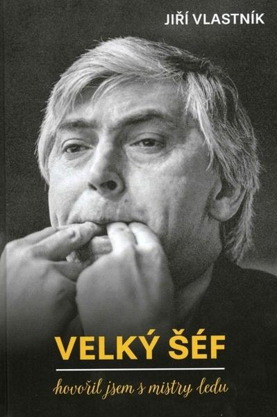 Velký šéf - Hovořil jsem s mistry ledu - Jiří Vlastník