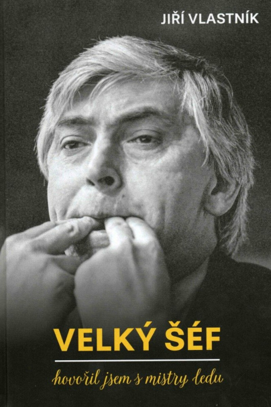 Velký šéf - Hovořil jsem s mistry ledu - Jiří Vlastník