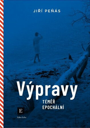 Výpravy téměř epochální - Jiří Peňás