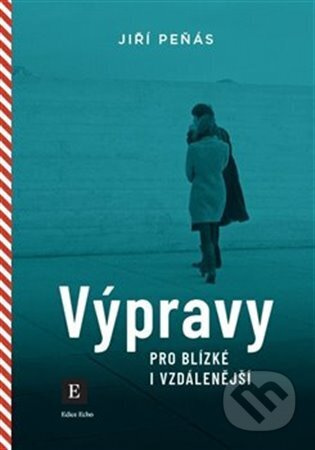 Výpravy pro blízké i vzdálenější - Jiří Peňás
