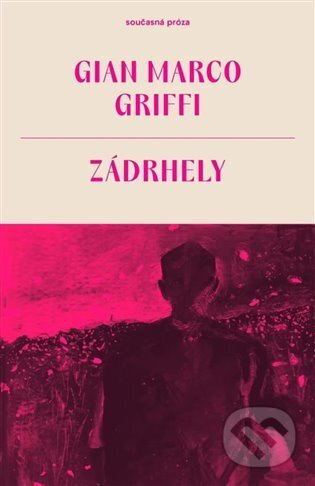 Zádrhely - Gian Marco Griffi