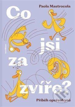 Co jsi za zvíře? - Paola Mastrocola