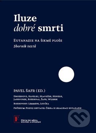 Iluze dobré smrti - kolektiv autorů