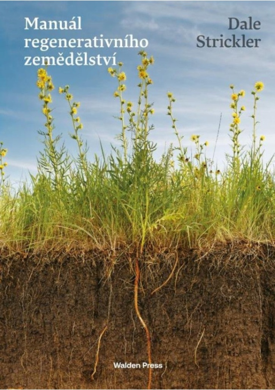 Manuál regenerativního zemědělství Walden Press s.r.o.
