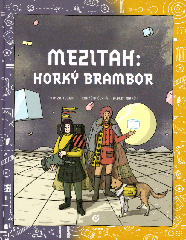 Mezitah. Horký brambor - Filip Zatloukal, Markéta Černá, Albert Maršík