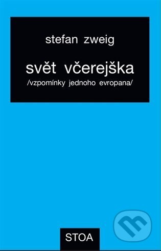 Svět včerejška - Stefan Zweig
