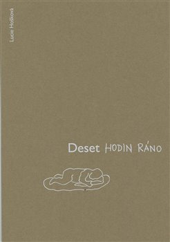 Deset hodin ráno - Lucie Hošková