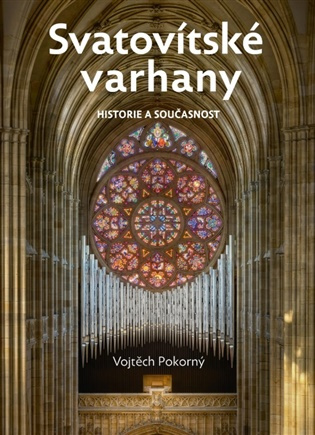 Svatovítské varhany -  Vojtěch Pokorný