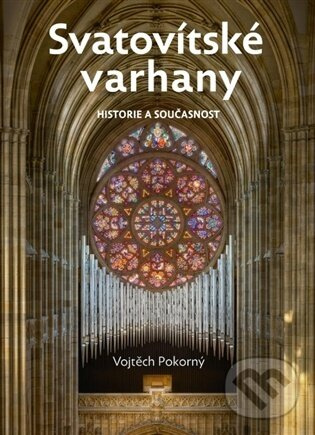 Svatovítské varhany -  Vojtěch Pokorný