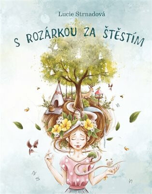 S Rozárkou za štěstím - Lucie Strnadová, Vlastimil Strnad