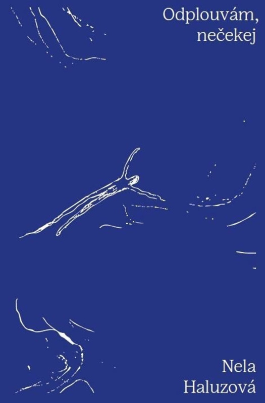 Odplouvám, nečekej - Nela Haluzová - kniha z kategorie Poezie