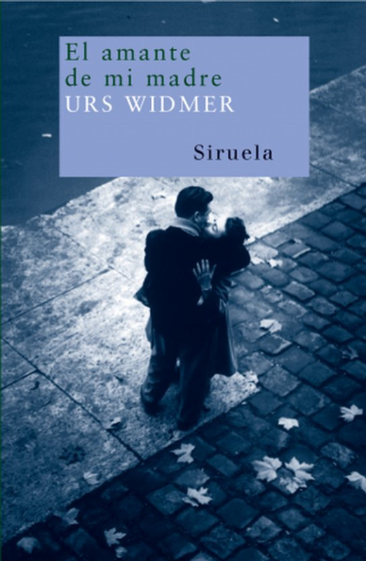 El amante de mi madre -  Urs Widmer